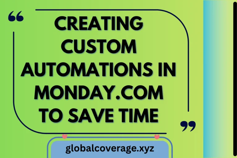 Creating Custom Automations in Monday.com to Save Time