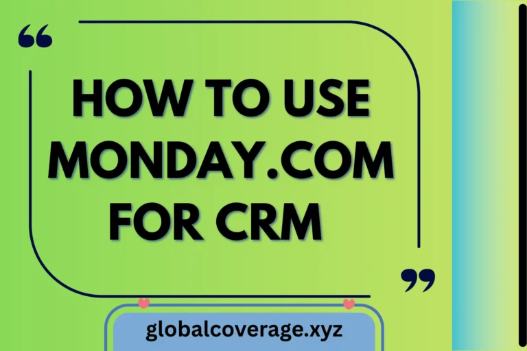 How to Use Monday.com for Customer Relationship Management (CRM)