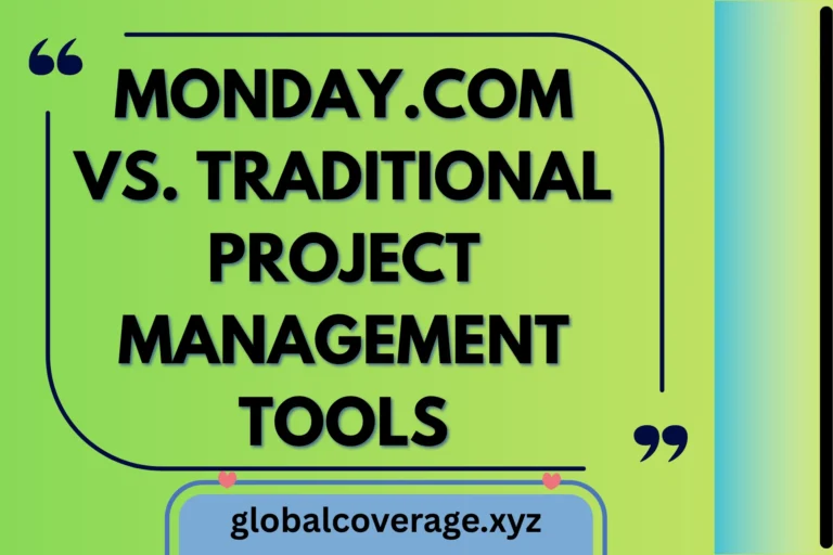 Monday.com vs. Traditional Project Management Tools: Which is Better?