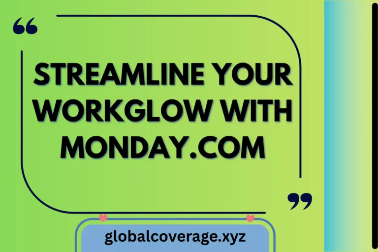 How to Streamline Your Workflow with Monday.com: A Step-by-Step Guide